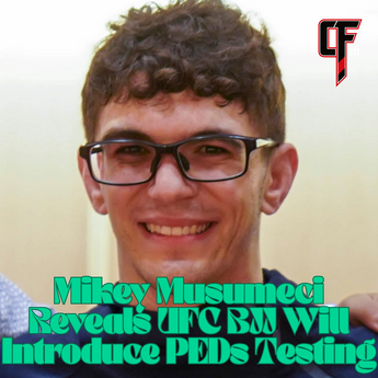 Mikey Musumeci Reveals UFC BJJ Will Introduce PEDs Testing